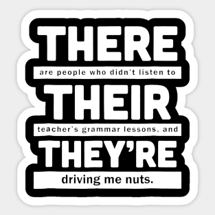 There, Their and They're T-Shirt - Funny Teacher Shirt Sticker